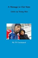 Message to Our Suns - Listen Up Young Man af Fly Ty Unchained