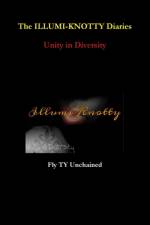 Illumi-Knotty Diaries - Unity in Diversity af Fly Ty Unchained