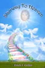 Stairway to Heaven af Erich J. Goller