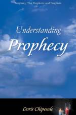 Understanding Prophecy af Doris Chipendo