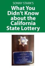 What You Didn't Know about the California State Lottery af Sonny Stark
