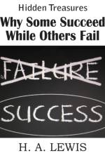 Why Some Succeed While Others Fail af Harry A Lewis