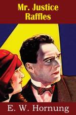 Mr. Justice Raffles af E W Hornung