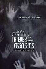 In the Country of Thieves and Ghosts af Shawn A Jenkins