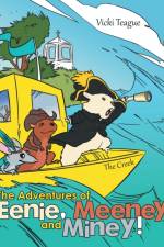 Adventures of Eenie, Meeney, and Miney! af Vicki Teague