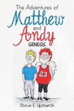 Adventures of Matthew and Andy af Steve E Upchurch