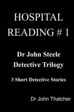 Dr. John Steele Detective Trilogy af John Thatcher