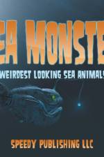 Sea Monsters (Weirdest Looking Sea Animals) af Speedy Publishing LLC