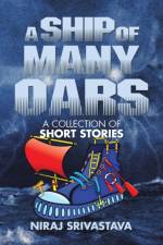 Ship of Many Oars af Niraj Srivastava