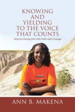Knowing and Yielding to the Voice that Counts af Ann B Makena