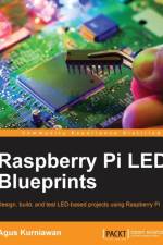 Raspberry Pi LED Blueprints af Agus Kurniawan