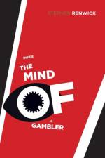 Inside the Mind of a Gambler af Stephen Renwick