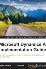 Microsoft Dynamics AX Implementation Guide af Yogesh Kasat