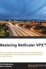 Mastering NetScaler VPX (TM) af Rick Roetenberg