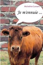 Je m'ennuie ... af Micheline Cumant
