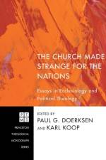 The Church Made Strange for the Nations