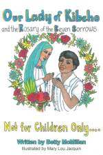 Our Lady of Kibeho and the Rosary of the Seven Sorrows af Betty McMillan
