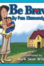 Be Brave af Pam Kissoondyal