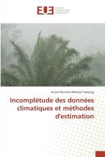 Incompletude Des Donnees Climatiques Et Methodes Destimation af Yepnang-A