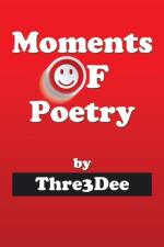 Moments of Poetry af Thre3Dee