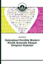 Geleneksel Kimlikle Modern Kimlik Arasında Sıkışan Girişimci Kadınlar af Sevda Mutlu