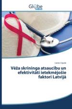 Vēza skrīninga atsaucību un efektivitāti ietekmējosie faktori Latvijā af Cipule Liene