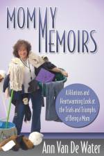 Mommy Memoirs af Ann Van De Water