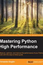 Mastering Python High Performance af Fernando Doglio