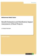 Benefit Estimation and Distribution Impact Assessment of Road Projects af Mohammad Abdul Salam