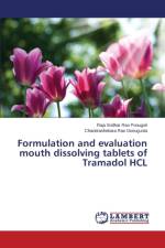 Formulation and evaluation mouth dissolving tablets of Tramadol HCL af Ponugoti Raja Sridhar Rao