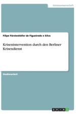 Krisenintervention durch den Berliner Krisendienst af Furstenhoefer de Figueiredo E Silva