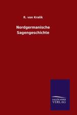 Nordgermanische Sagengeschichte af R Von Kralik