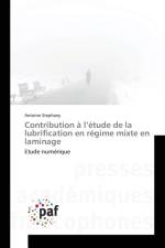 Contribution A L Etude de la Lubrification En Regime Mixte En Laminage af Stephany-A