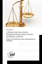 L'effectivite des droits fondamentaux dans l'ordre juridique ivoirien af Cherif-A