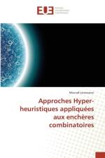 Approches Hyper-Heuristiques Appliquees Aux Encheres Combinatoires af Lassouaoui-M