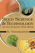 Seed Science and Technology af K. Vanangamudi