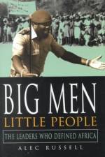 Big Men, Little People af Alec Russell