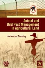 Animal and Bird Pest Management in Agricultural Land af Johnson Stanley