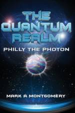 The Quantum Realm af Mark Montgomery