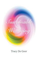 Sustainable Wellbeing af Tracy De Geer
