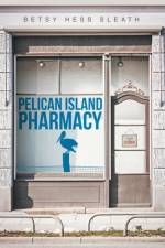 Pelican Island Pharmacy af Betsy Hess Sleath
