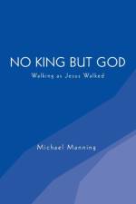 No King but God af Michael Manning