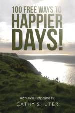 100 Free Ways to Happier Days! af Cathy Shuter