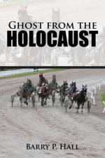 Ghost from the Holocaust af Barry P Hall