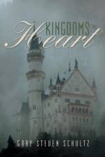 Kingdoms of the Heart af Gary Steven Schultz