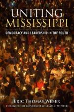 Uniting Mississippi af Eric Thomas Weber