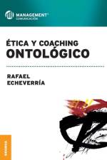 Etica y coaching ontologico af Rafael Echeverria