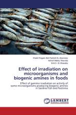 Effect of irradiation on microorganisms and biogenic amines in foods af Sharoba Ashraf Mahdy