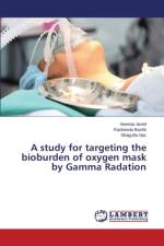 Study for Targeting the Bioburden of Oxygen Mask by Gamma Radation af Naz Shagufta