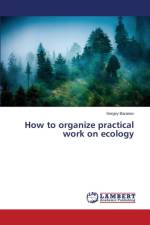 How to organize practical work on ecology af Baranov Sergey